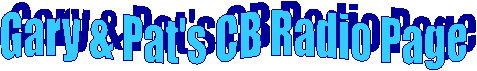 Gary & Pat's CB Radio Page